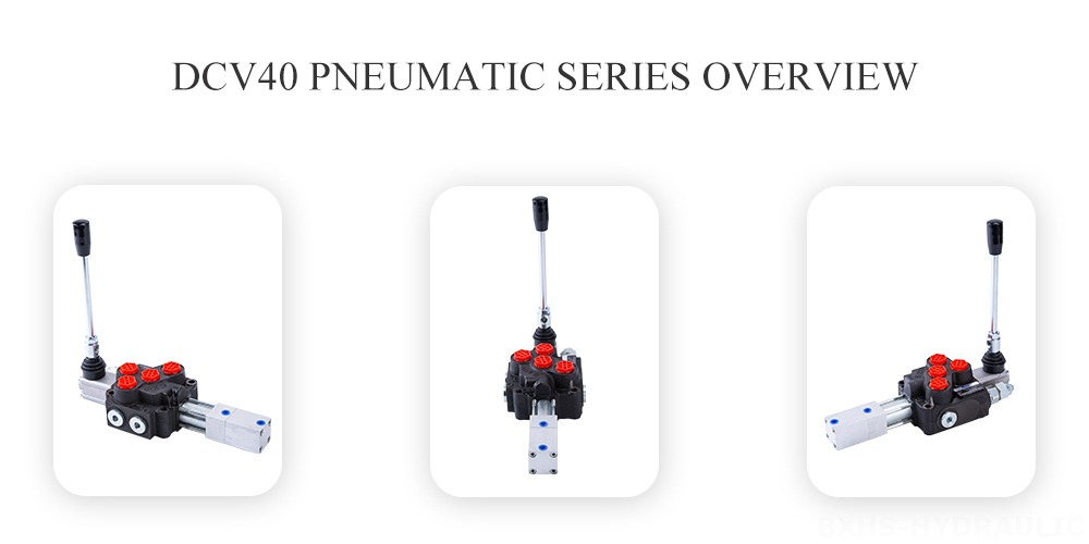 DCV40 Pneumatic Series Overview